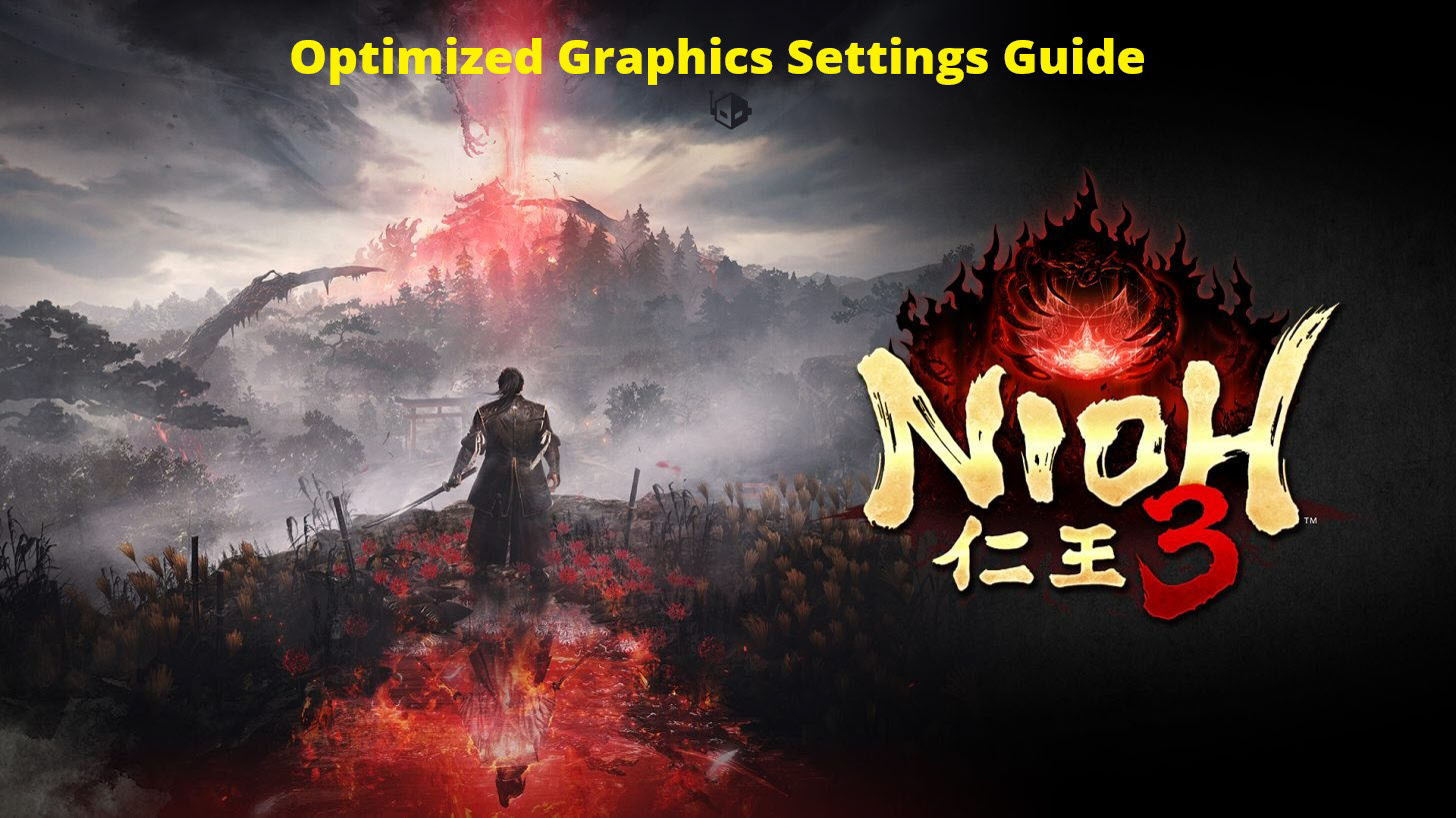 Nioh 3 PC Performance Guide: How to Balance Visuals and Stability on Modern Hardware