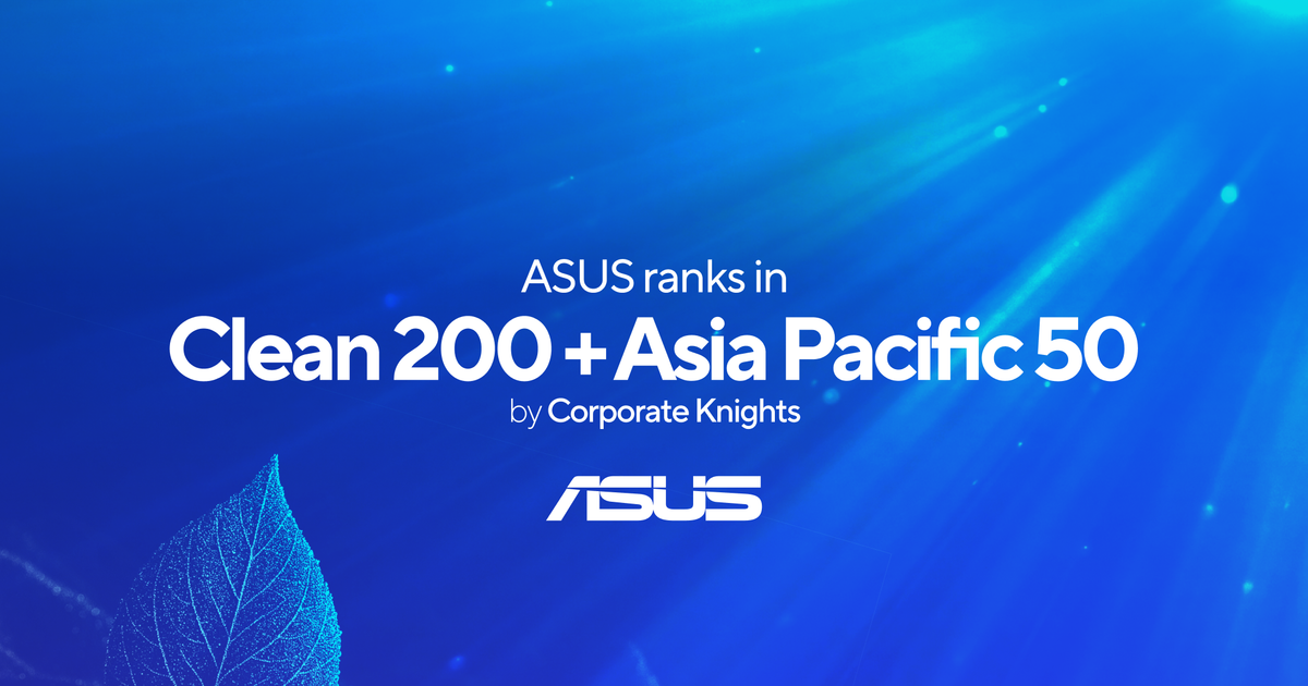 ASUS Maintains Clean200 Status, Reinforcing Sustainable Supply Chain Leadership